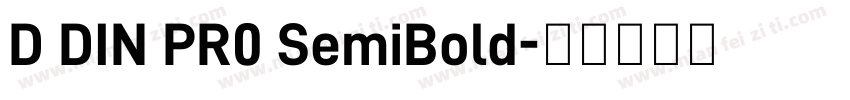 D DIN PR0 SemiBold字体转换